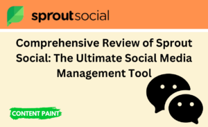 Read more about the article Comprehensive Review of Sprout Social: The Ultimate Social Media Management Tool