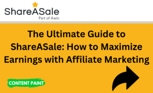 Read more about the article The Ultimate Guide to ShareASale: Maximize Earnings with Affiliate Marketing