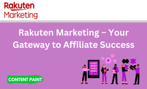 Read more about the article Rakuten Marketing Affiliate – Powerful Portal for Every Affiliate