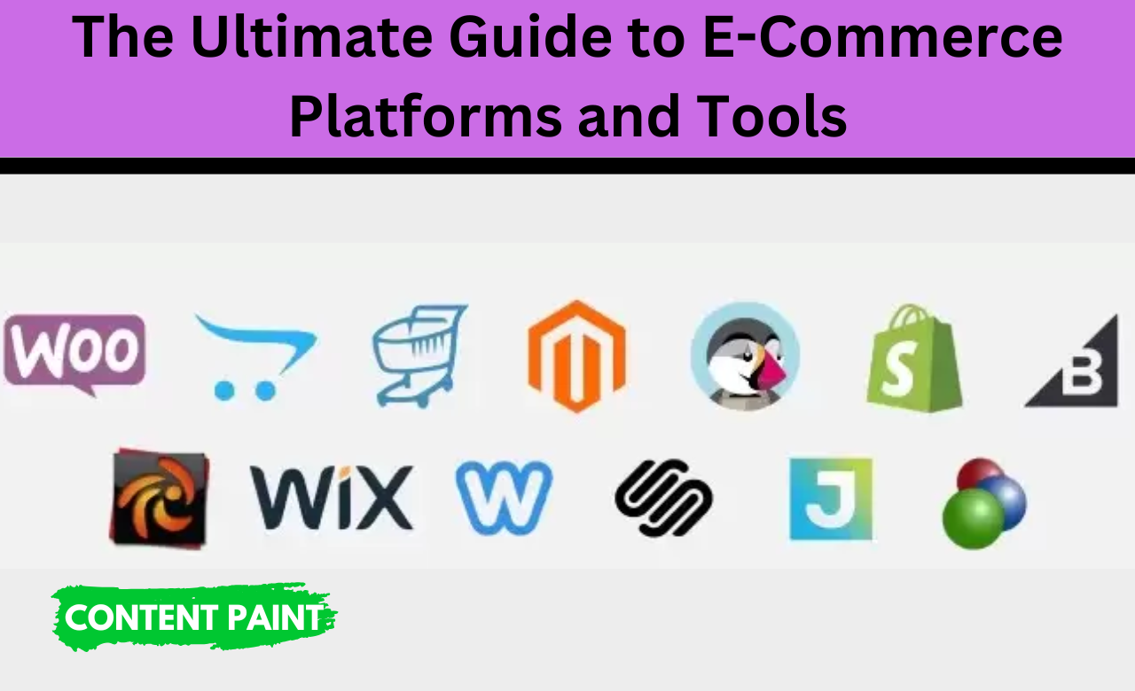 Read more about the article The Ultimate Guide to E-Commerce Platforms and Tools